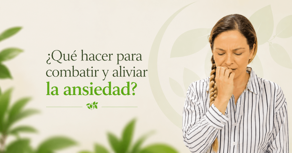 ¿Qué hacer para combatir y aliviar la ansiedad?